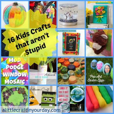 16 Kid Crafts that aren’t stupid