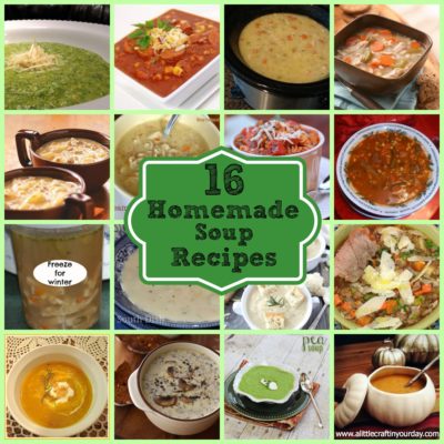 16 Homemade Soup Recipes