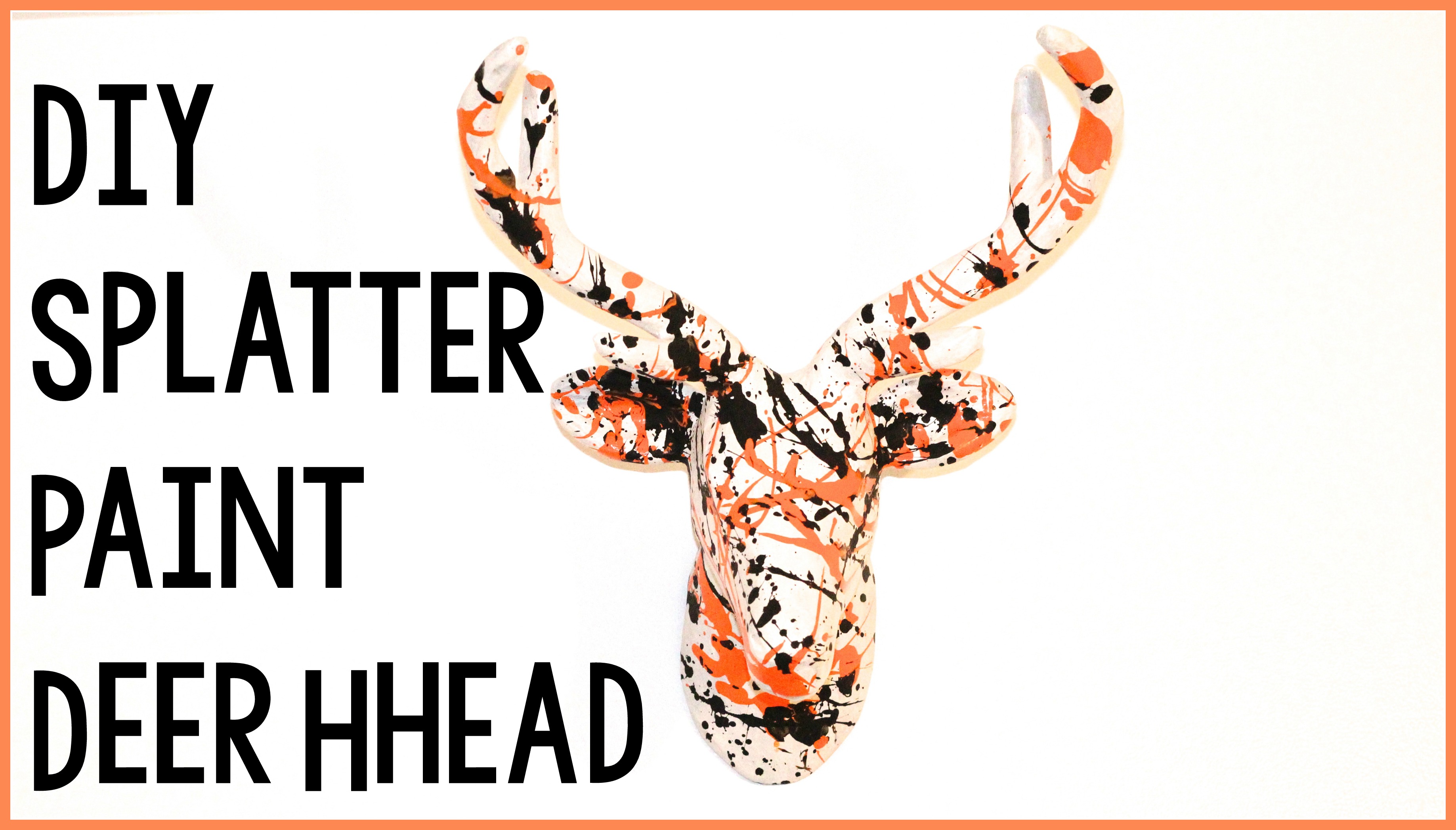 DIY_Splatter_Paint_Deer_Head