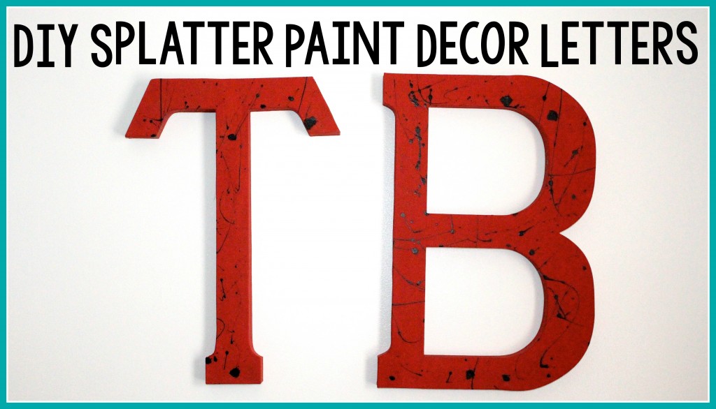DIY_Splatter_paint_Letters