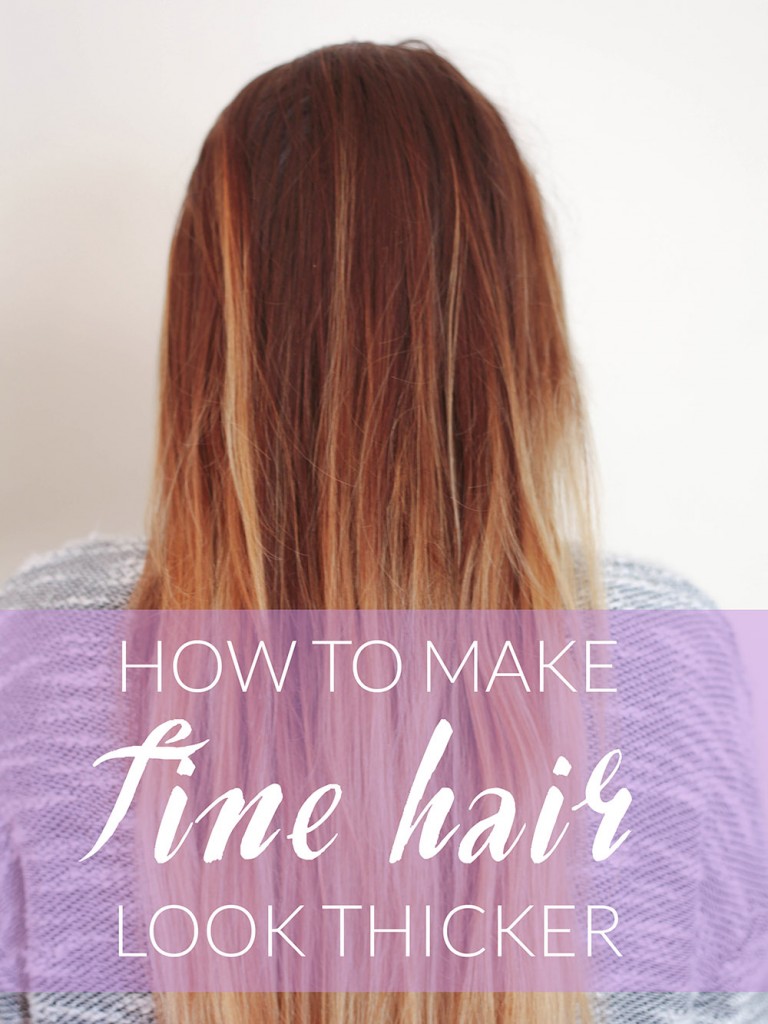How To Make Fine Hair Look Thicker