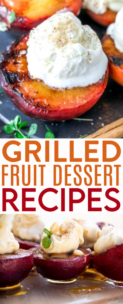Grilled Fruit Dessert Recipes roundup