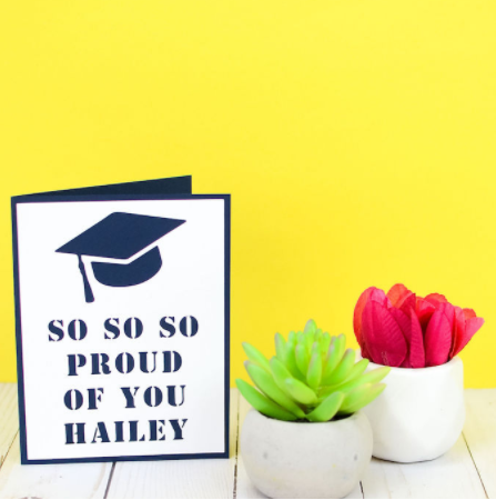 Graduation card with text saying So so so proud of you hailey
