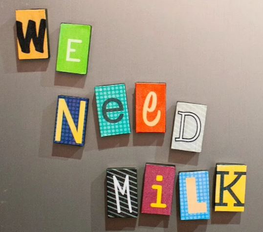 DIY letter fridge magnets says We need milk