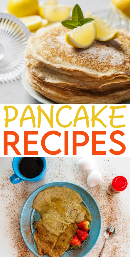 Delicious Pancake Recipes You're Going to Love Roundups